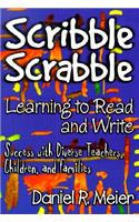 Scribble Scrabble - Learning to Read and Write: Success with Diverse Teachers, Children, and Families