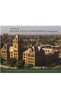 History of Wayne State University in Photographs