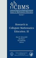 Research in Collegiate Mathematics Education III: (CBMS Issues in Mathematics Education)