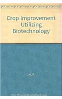 Crop Improvement Utilizing Biotechnology
