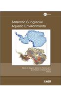 Antarctic Subglacial Aquatic Environments