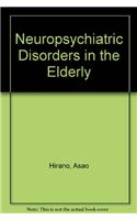 Neuropsychiatric Disorders in the Elderly