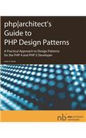 Phparchitect's Guide to PHP Design Patterns