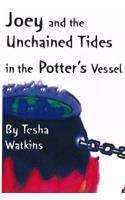 Joey and the Unchained Tides in the Potter's Vessel