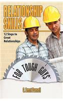 Relationship Skills for Tough Guys