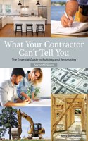 What Your Contractor Can't Tell You, 2nd Edition