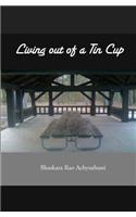 Living out of a Tin Cup
