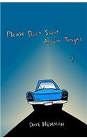Please Don't Shoot Anyone Tonight