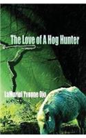 The Love of a Hog Hunter