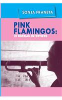 Pink Flamingos