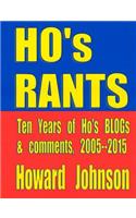 Ho's Rants: Ten Years of Mostly Political Commentary