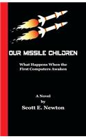 Our Missile Children