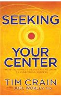 Seeking Your Center