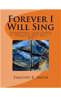 Forever I Will Sing 2018: Responsorial Psalm Chants & Gospel Acclamations Sundays & Holy Days