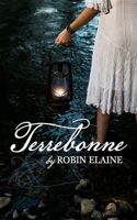 Terrebonne: A grieving woman's broken soul transcends time to find healing in 1856 Louisiana