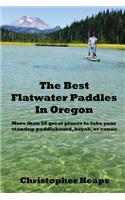 The Best Flatwater Paddles in Oregon