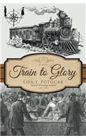 Train to Glory