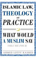 Islamic Law, Theology and Practice