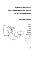 2018 Edition of Paperitalo's Pretty Good Pulp & Paper Mill Directory--North Central Region