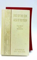 East of the sun and West of the Moon; old Tales From the North