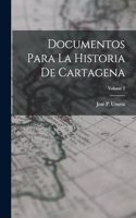 Documentos Para La Historia De Cartagena; Volume 2