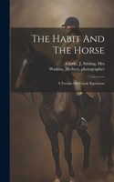 Habit And The Horse