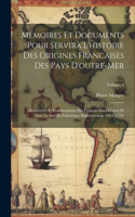 Mémoires et documents pour servirà l'histoire des origines francaises des pays d'outre-mer