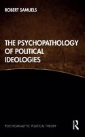 Psychopathology of Political Ideologies