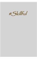 #skillful