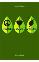 Peace Love Vegan