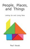 People, Places, and Things