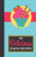 My Delicious Baking Recipes
