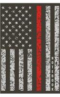 Notebook: Firefighter Thin Red Line Gift, Journal & Note Book - 6 x 9 Wide Ruled, Lined, For Writing