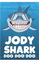 Jody - Shark Doo Doo Doo: Blank Ruled Name Personalized & Customized Shark Notebook Journal for Boys & Men. Funny Sharks Desk Accessories Item for Writing Primary / Kindergar