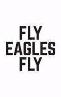 Fly Eagles Fly