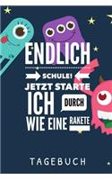 Endlich Schule! Jetzt Starte Ich Durch Wie Eine Rakete Tagebuch