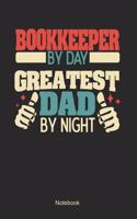 Bookkeeper by day greatest dad by night: Blank Pages Notebook / Memory Journal Book / Journal For Work / Soft Cover / Glossy / 6 x 9 / 120 Pages