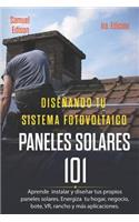 Diseñando Tu Sistema Fotovoltaico Paneles Solares 101 1ra. Edición