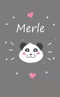 Merle: Ein Personalisiertes Panda Tage-/Notizbuch Mit Dem Namen Merle Und Ganzen 100 Linierten Seiten Im Tollen 6x9 Zoll Format (Ca. Din A5). Optimal ALS S