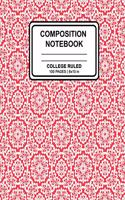 Composition Notebook: Red Lace Print (6) Cover Design Ruled Blank Lined Paper Notebook for School, Office, Writing Notes