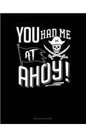 You Had Me At Ahoy!