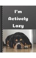 I'm Actively Lazy