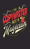 I'm A Copywriter Not A Magician: Copywriter Notebook Copywriter Journal Handlettering Logbook 110 Journal Paper Pages 6 x 9