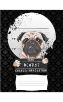 2019 dentist charge graduation: Funny pug puppy college ruled composition notebook for graduation / back to school 8.5x11