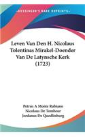 Leven Van Den H. Nicolaus Tolentinas Mirakel-Doender Van De Latynsche Kerk (1723)