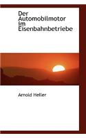 Der Automobilmotor Im Eisenbahnbetriebe