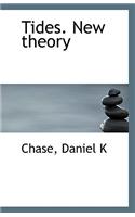 Tides. New Theory