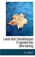 Land-Och Sotvattengas Tropodernas Utbredning