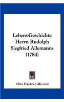 Lebens-Geschichte Herrn Rudolph Siegfried Allemanns (1784)