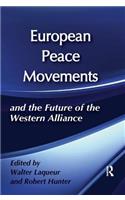 European Peace Movements and the Future of the Western Alliance